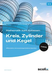 Produktbild: Mathematik zum Anfassen: Kreis, Zylinder und Kegel