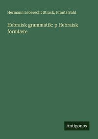 Produktbild: Hebraisk grammatik: p Hebraisk forml&aelig;re