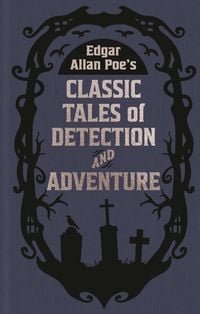 Produktbild: Edgar Allan Poe's Classic Tales of Detection & Adventure