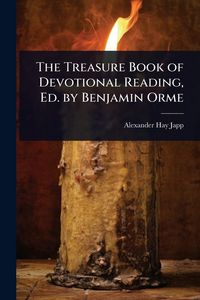 Produktbild: The Treasure Book of Devotional Reading, Ed. by Benjamin Orme