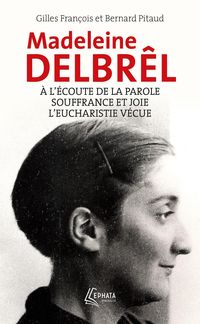 Produktbild: A l'&eacute;coute de la parole avec Madeleine Delbr&ecirc;l suivi de Souffrance et joie chez Madeleine Delbr&ecirc;l