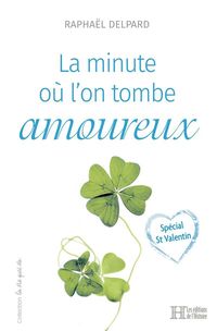 Produktbild: La minute o&ugrave; l'on tombe amoureux : sp&eacute;cial St Valentin