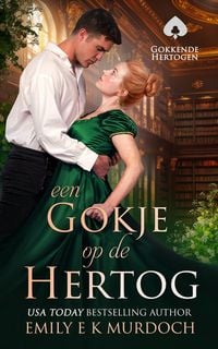Produktbild: Een Gokje op de Hertog (Gokkende Hertogen, #4)