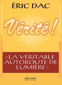 Produktbild: V&eacute;rit&eacute; ! (enseignement divin, #1)