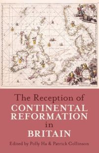 Produktbild: The Reception of Continental Reformation in Britain