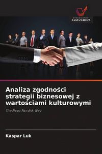 Produktbild: Analiza zgodno&iquest;ci strategii biznesowej z warto&iquest;ciami kulturowymi