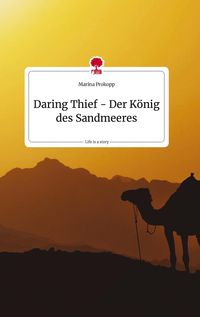 Bild vom Artikel Daring Thief - Der König des Sandmeeres vom Autor Marina Prokopp