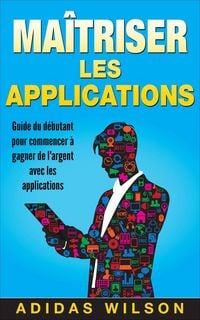 Produktbild: Ma&icirc;triser les applications