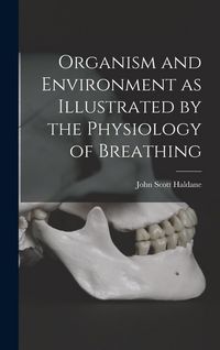 Produktbild: Organism and Environment as Illustrated by the Physiology of Breathing