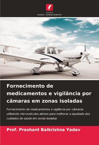 Produktbild: Fornecimento de medicamentos e vigil&acirc;ncia por c&acirc;maras em zonas isoladas