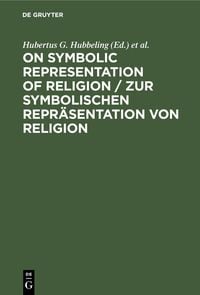 Produktbild: On Symbolic Representation of Religion / Zur symbolischen Repr&auml;sentation von Religion