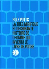 Produktbild: La tr&egrave;s mirifique et d&eacute;chirante histoire de l'homme qui inventa le