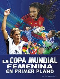 Produktbild: La Copa Mundial Femenina En Primer Plano (Women's World Cup Close-Up)