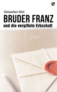 Produktbild: Bruder Franz und die vergiftete Erbschaft