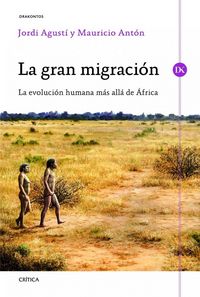 Produktbild: La gran migraci&oacute;n : la evoluci&oacute;n humana m&aacute;s all&aacute; de &Aacute;frica