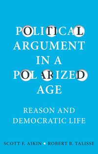 Produktbild: Political Argument in a Polarized Age