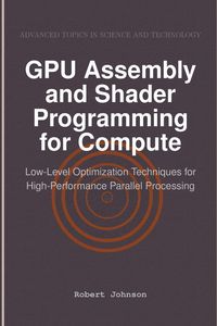 Produktbild: GPU Assembly and Shader Programming for Compute
