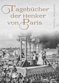 Produktbild: Tageb&uuml;cher der Henker von Paris