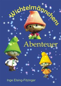 Produktbild: Wichtelm&auml;nnchens Abenteuer
