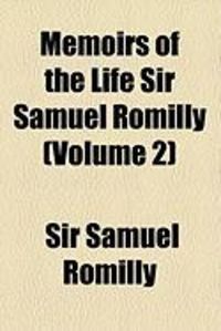Produktbild: Memoirs of the Life Sir Samuel Romilly (Volume 2)