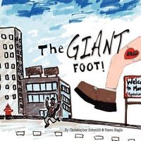 Bild vom Artikel The Giant Foot vom Autor Christopher Schmidt