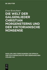 Produktbild: Die Welt der Galgenlieder Christian Morgensterns und der viktorianische Nonsense