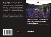 Produktbild: Durabilit&eacute; du secteur des plantes m&eacute;dicinales et aromatiques