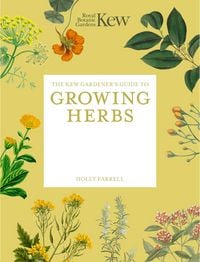 Produktbild: The Kew Gardener's Guide to Growing Herbs