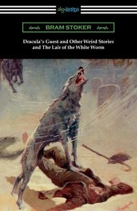 Produktbild: Dracula's Guest and Other Weird Stories and The Lair of the White Worm