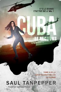 Produktbild: Cuba - Le Recours: Un technothriller apocalyptique