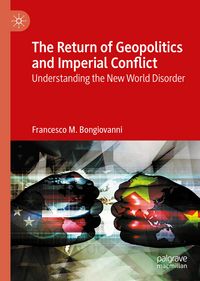 Produktbild: The Return of Geopolitics and Imperial Conflict