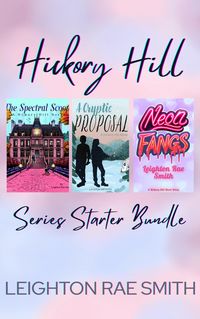 Produktbild: Hickory Hill Series Starter 3 Book Bundle: The Spectral Scoop, A Cryptic Proposal, Neon Fangs