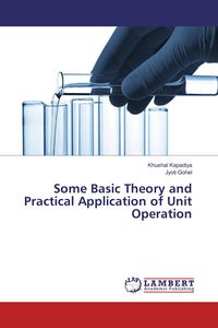 Produktbild: Some Basic Theory and Practical Application of Unit Operation