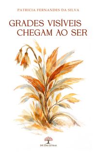 Produktbild: Grades Vis&iacute;veis Chegam ao Ser