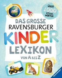 Produktbild: Ravensburger Lexika - Das gro&szlig;e Ravensburger Kinderlexikon von A bis Z