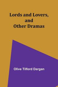 Produktbild: Lords and Lovers, and Other Dramas