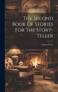 Produktbild: The Second Book Of Stories For The Story-teller