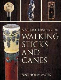 Produktbild: A Visual History of Walking Sticks and Canes