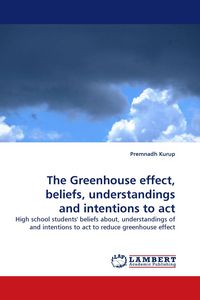 Produktbild: The Greenhouse effect, beliefs, understandings and intentions to act