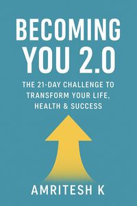 Produktbild: Becoming You 2.0 - The 21-Day Challenge to Transform Your Life, Health & Success