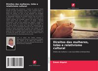 Produktbild: Direitos das mulheres, Isl&atilde;o e relativismo cultural