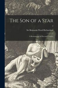 Produktbild: The Son of a Star: a Romance of the Second Century; 2
