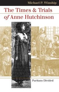 Produktbild: The Times and Trials of Anne Hutchinson