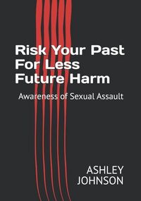 Produktbild: Risk Your Past For Less Future Harm