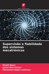 Produktbild: Supervis&atilde;o e fiabilidade dos sistemas mecatr&oacute;nicos