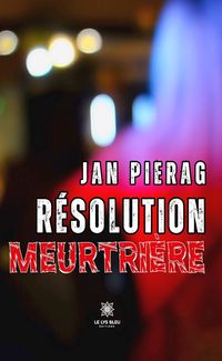 Produktbild: R&eacute;solution meurtri&egrave;re