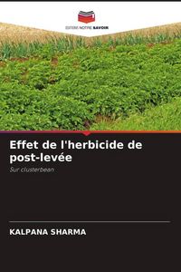 Produktbild: Effet de l'herbicide de post-lev&eacute;e