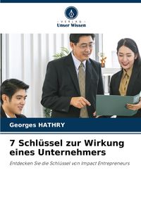 Produktbild: 7 Schl&uuml;ssel zur Wirkung eines Unternehmers