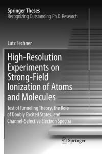 Produktbild: High-Resolution Experiments on Strong-Field Ionization of Atoms and Molecules