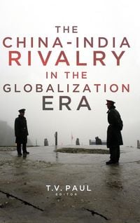 Produktbild: The China-India Rivalry in the Globalization Era